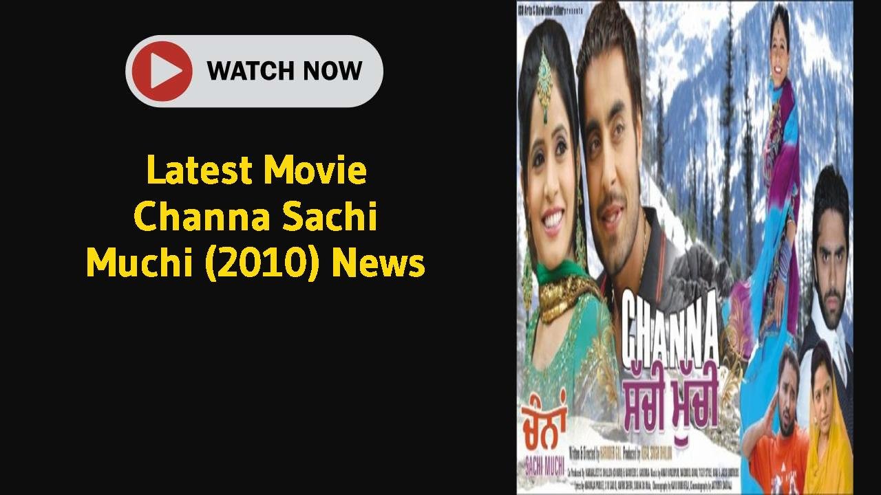 Channa Sachi Muchi (2010)
