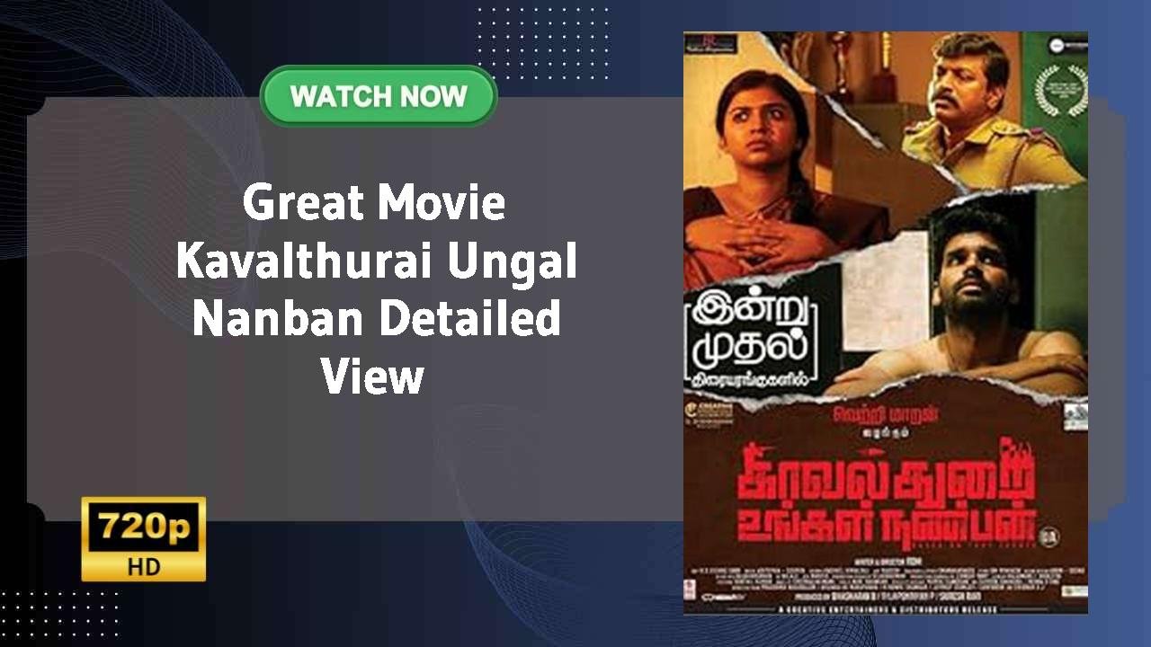 Kavalthurai Ungal Nanban