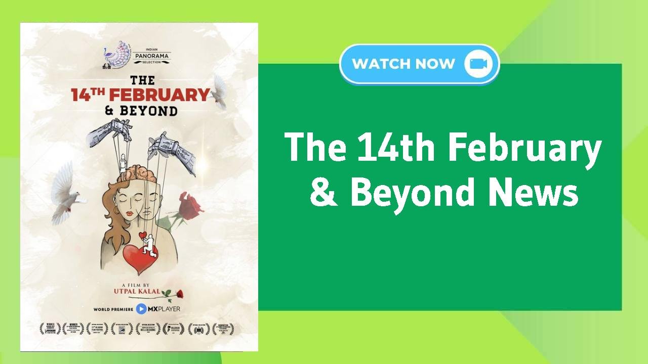 The 14th February & Beyond