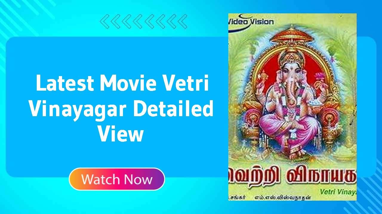 Vetri Vinayagar